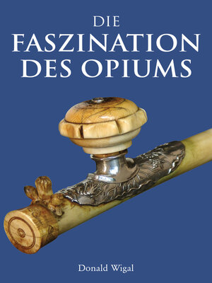 Die Faszination des Opiums - ebook